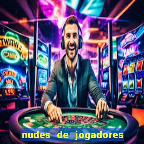 nudes de jogadores de futebol